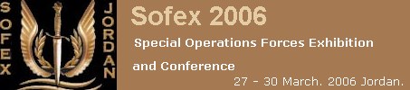 SOFEX 2006 Pictures gallery Special Operation Forces Exhibition & Conference Amman Jordan Galerie photos salon de d&eacute;fense forces sp&eacute;ciales Jordanie