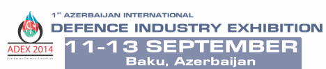 ADEX 2014 1st Azerbaijan International Defense Industry Exhibition Baku from 11 to 13 September 2014