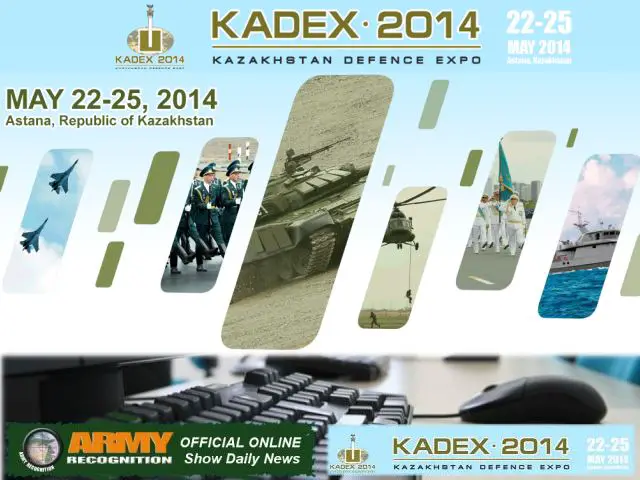 Army Recognition is proud to announce its selection as official Media Partner and Official Online Show Daily News for KADEX 2014, the Kazakhstan Defence Expo in Astana which will be held from the 22 – 25 May 2014. The organizers of KADEX 2014 understood the interest to use the notoriety and the popularity of Army Recognition online Defence & Security magazine to spread all activities of the event and to provide the exhibitors with a global online window in parallel with KADEX 2014 exhibition about the latest defence and security technologies and innovations.