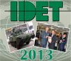 IDET 2013 pictures video