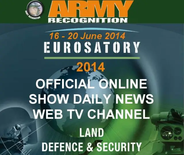 Army Recognition has been appointed as official Media Partner and the Only Official Online Show Daily News for Eurosatory 2014, the largest International Land and Air-Land Defence and Security Exhibition. which will be held from the 16 – 20 June 2014 in Paris, France