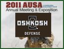 Oshkosh Defense, a division of Oshkosh Corporation (NYSE:OSK), will present its latest vehicle innovations for the U.S. Army at the AUSA 2011 Annual Meeting and Exposition in Washington, D.C. The Oshkosh vehicles on display, including the Light Combat Tactical All-Terrain Vehicle (L-ATV), the MRAP All-Terrain Vehicle (M-ATV) tactical ambulance and the TerraMax™ unmanned ground vehicle (UGV).