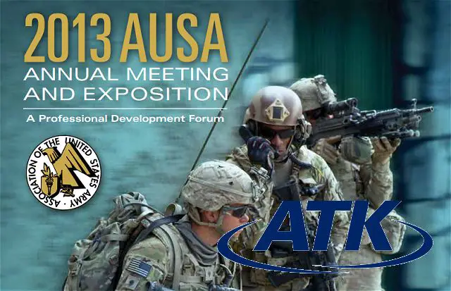 ATK (NYSE: ATK) will highlight a variety of advanced capabilities and programs as an exhibitor during the Association of the United States Army's (AUSA) 2013 Annual Meeting and Exposition in Washington, D.C. The show will be held at the Walter E. Washington Convention Center from October 21-23, 2013, and ATK will exhibit at booth #1409, Hall A, Lower Level. 